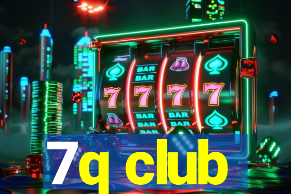 7q club